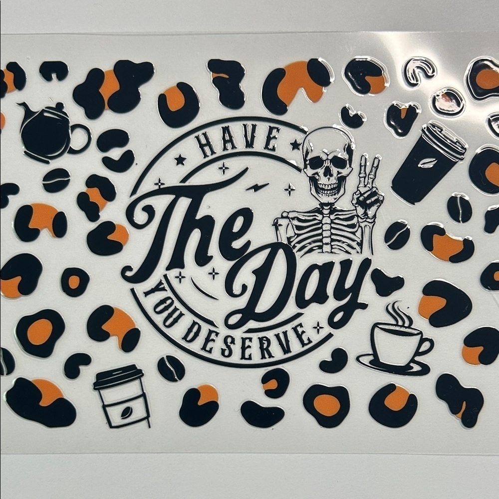 Day You Deserve Leopard Print Cup Decal 200